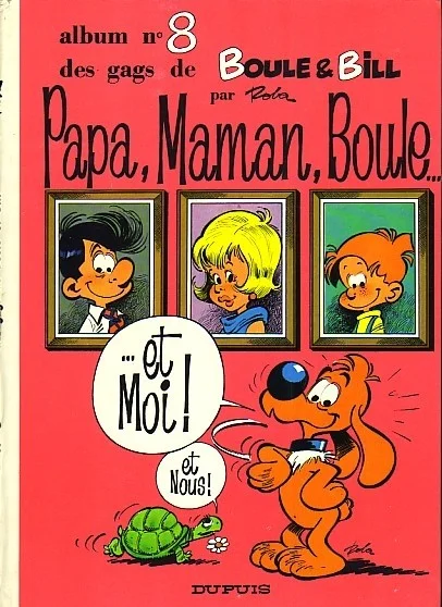 Roba – Boule et Bill N° 8 « Papa, Maman, Boule et moi ! » (1972) - Vins Vitriol Rouges Harmonieux pour Chaque Occasion